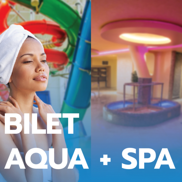 Bilet Aqua Spa Aria Sibiu, bilet adult Aqua Spa